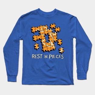 Rest In Pieces Long Sleeve T-Shirt